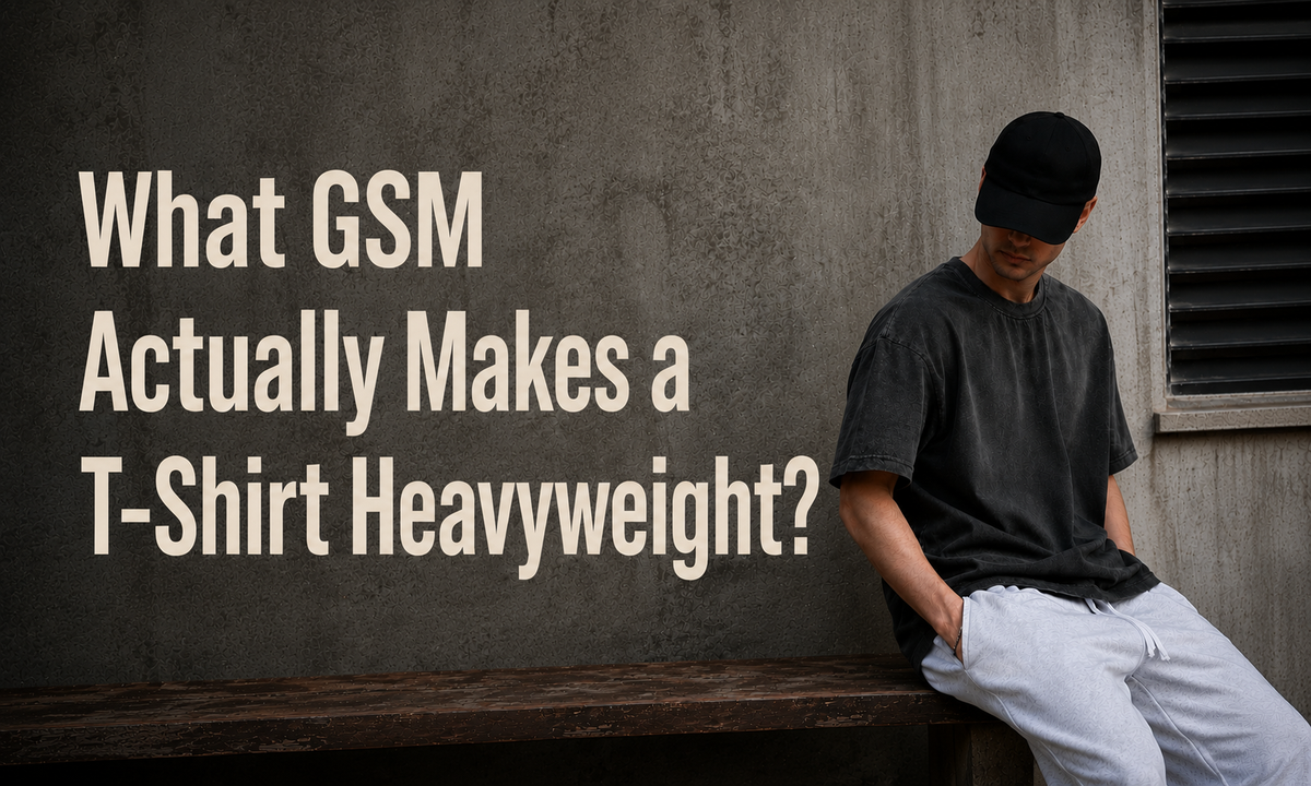 What GSM Actually Makes a T-Shirt Heavyweight?